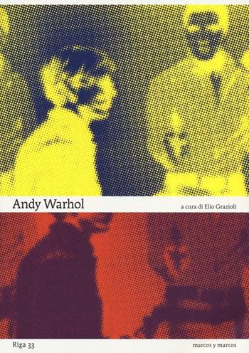Andy Warhol  - Libro Marcos y Marcos 2012, Riga | Libraccio.it