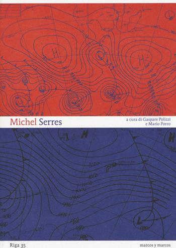 Michel Serres  - Libro Marcos y Marcos 2015, Riga | Libraccio.it