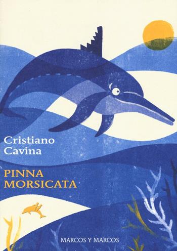 Pinna Morsicata - Cristiano Cavina - Libro Marcos y Marcos 2016, Gli Scarabocchi | Libraccio.it