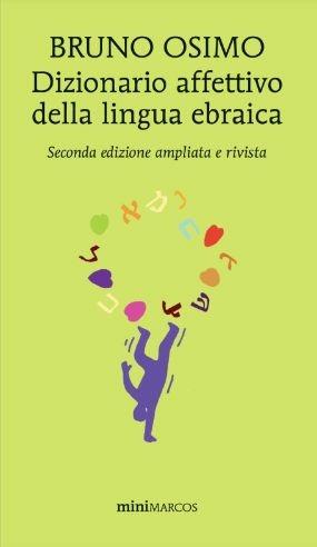 Dizionario affettivo della lingua ebraica - Bruno Osimo - Libro Marcos y Marcos 2016, Mini Marcos | Libraccio.it