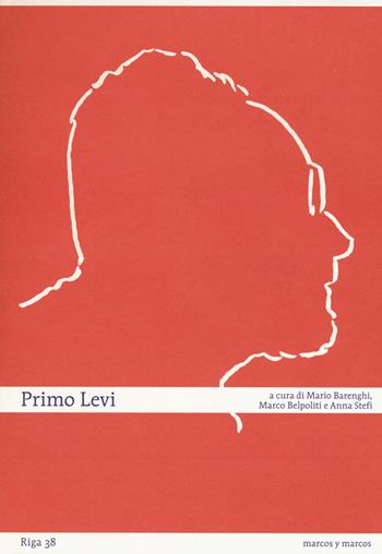 Primo Levi  - Libro Marcos y Marcos 2017, Riga | Libraccio.it