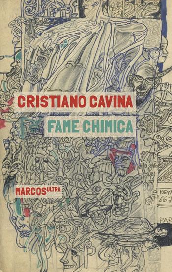 Fame chimica - Cristiano Cavina - Libro Marcos y Marcos 2020, MarcosUltra | Libraccio.it