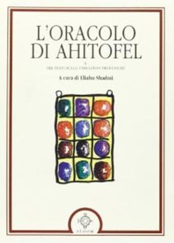 L' oracolo di Ahitofel  - Libro Atanòr 1997, Archidoxis. Magia, miti e culti | Libraccio.it
