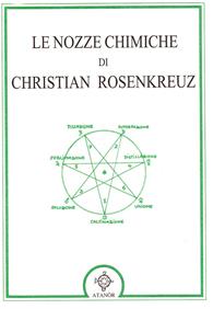 Le nozze chimiche di Christian Rosenkreuz  - Libro Atanòr 1997, Rebis. Ermetismo e alchimia | Libraccio.it