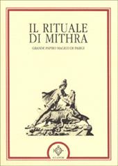 Il rituale di Mithra. Papiro magico di Parigi
