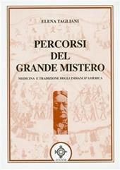 Percorsi del grande mistero. Gli indiani d'America