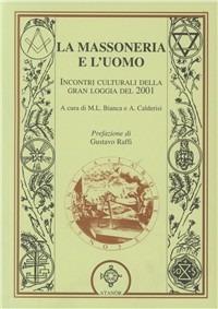 La massoneria e l'uomo  - Libro Atanòr 2002, Jakin. massoneria e tradizione iniziatica | Libraccio.it