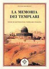 La memoria dei templari. Studi di letteratura templare italiana