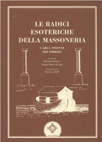 Le radici esoteriche della massoneria  - Libro Atanòr 2001, Jakin. massoneria e tradizione iniziatica | Libraccio.it