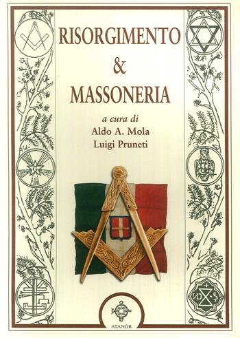 Risorgimento & massoneria  - Libro Atanòr 2013 | Libraccio.it