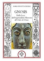 Gnosis. Dalla luce dell'apprendista massone all'Ordo Ab Chao