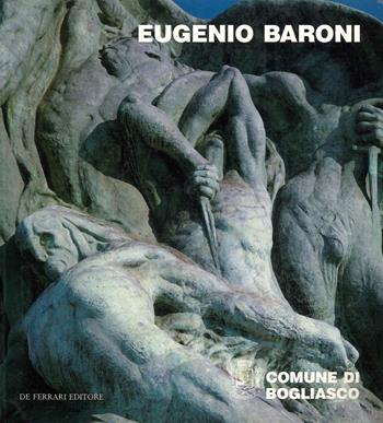 Eugenio Baroni. Ediz. illustrata  - Libro De Ferrari 1990, Cataloghi | Libraccio.it