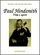 Paul Hindemith. Vita e opere - Andres Briner, Dieter Rexroth, Giselher Schubert - Libro De Ferrari 1998, Musica e teatro | Libraccio.it