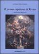 Il primo capitano di Recco Bartolomeo Maynerio - Sandro Pellegrini - Libro De Ferrari 2001, Sestante | Libraccio.it