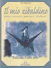 Il mio Zibaldino. Diari, scenette, pensieri, «d'allora». Vol. 1