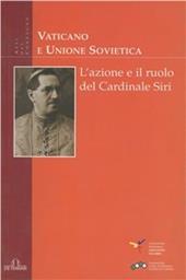 Vaticano e Unione Sovietica. L'azione e il ruolo del cardinale Siri. Atti del Convegno