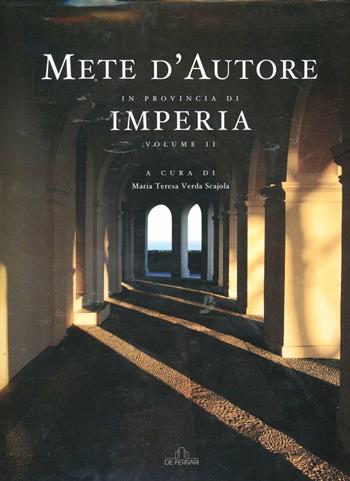Mete d'autore in provincia di Imperia. Vol. 2 - M. Teresa Verda Scajola - Libro De Ferrari 2004, Imago | Libraccio.it