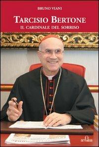 Tarcisio Bertone. Il cardinale del sorriso - Bruno Viani - Libro De Ferrari 2004, Contro/tempo | Libraccio.it
