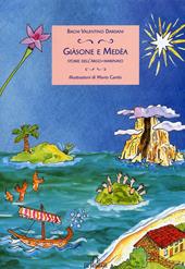Giasone e Medea. Storie dell'Argo marinaio