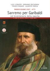 Maggio-giugno 2007. Atti della giornata di studio per Garibaldi nel bicentenario della nascita (Sanremo)