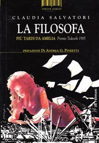 La filosofa. Più tardi da Amelia - Claudia Salvatori - Libro De Ferrari 2008, Codice giallo | Libraccio.it