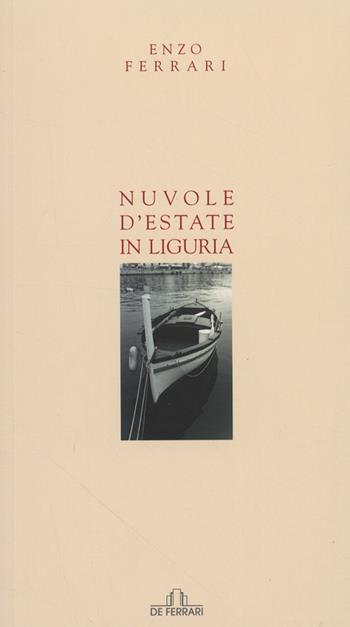 Nuvole d'estate in Liguria - Enzo Ferrari - Libro De Ferrari 2007, Poesia | Libraccio.it