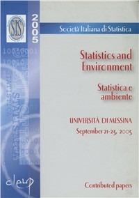 Statistics and environment-Statistica e ambiente (Messina, September 21-23 2005). Ediz. bilingue  - Libro CLEUP 2005 | Libraccio.it