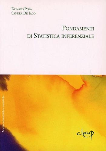 Fondamenti di statistica inferenziale - Donato Posa, Sandra De Iaco - Libro CLEUP 2005 | Libraccio.it