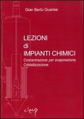 Lezioni di impianti chimici. Concentrazione per evaporazione, cristallizzazione