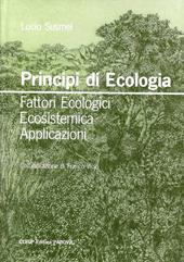 Principi di ecologia. Fattori ecologici, ecosistema, applicazioni