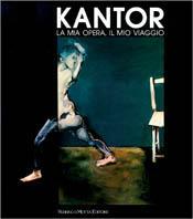La mia opera, il mio viaggio - Tadeusz Kantor - Libro 24 Ore Cultura 1991 | Libraccio.it