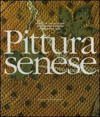 Pittura senese - Giulietta Chelazzi Dini, Alessandro Angelini, Bernardina Sani - Libro 24 Ore Cultura 1997, Grandi libri d'arte | Libraccio.it