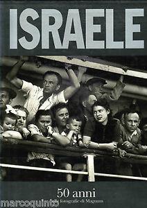 Israele. 50 anni nelle fotografie di Magnum. Ediz. illustrata  - Libro 24 Ore Cultura 1998 | Libraccio.it