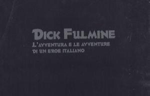 Dick Fulmine. L'avventura e le avventure di un eroe italiano - Gianni Bono, Leonardo Gori - Libro 24 Ore Cultura 1997, Storia del fumetto | Libraccio.it