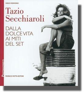 Tazio Secchiaroli. Dalla Dolce vita ai miti del set - Diego Mormorio, Tazio Secchiaroli - Libro 24 Ore Cultura 1998 | Libraccio.it