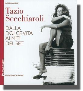 Tazio Secchiaroli. Dalla Dolce vita ai miti del set. Ediz. illustrata - Diego Mormorio, Tazio Secchiaroli - Libro 24 Ore Cultura 1998 | Libraccio.it