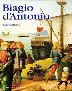 Biagio D'Antonio. Ediz. illustrata - Roberta Bartoli - Libro 24 Ore Cultura 1999 | Libraccio.it