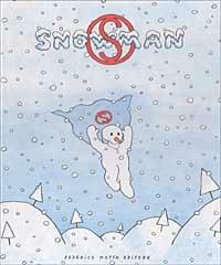 Snowman. Ediz. illustrata - Jacques Duquennoy - Libro 24 Ore Cultura 1999 | Libraccio.it