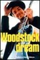 Woodstock dream. Ediz. illustrata