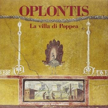 Oplontis. La villa di Poppea. Ediz. illustrata - Pier Giovanni Guzzo, Lorenzo Fergola - Libro 24 Ore Cultura 2000 | Libraccio.it