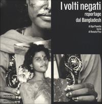 I volti negati. Reportage dal Bangladesh - Ugo Panella, Renata Pisu - Libro 24 Ore Cultura 2000, Motta/CRAF | Libraccio.it
