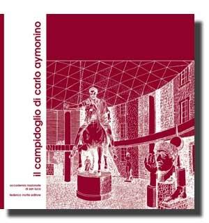 Il Campidoglio di Carlo Aymonino  - Libro 24 Ore Cultura 2000, Grandi opere di architettura | Libraccio.it