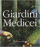 Giardini medicei. Ediz. illustrata  - Libro 24 Ore Cultura 2000, Le gemme | Libraccio.it