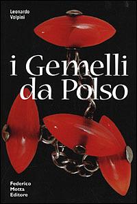 Gemelli da polso - Leonardo Volpini - Libro 24 Ore Cultura 2001, Collectors tools | Libraccio.it