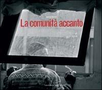La comunità accanto - Aniello Barone - Libro 24 Ore Cultura 2002 | Libraccio.it