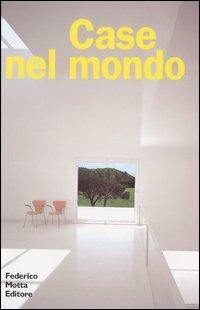 Case nel mondo  - Libro 24 Ore Cultura 2003, Architecture tools | Libraccio.it