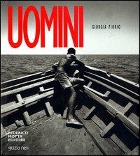 Uomini - Giorgia Fiorio - Libro 24 Ore Cultura 2003 | Libraccio.it