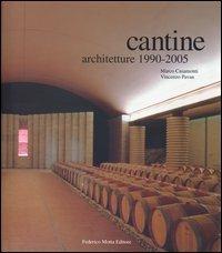Cantine. Architetture 1990-2005. Ediz. illustrata - Marco Casamonti, Vincenzo Pavan - Libro 24 Ore Cultura 2004, Tipologie | Libraccio.it