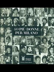 Quaranta e più donne per Milano  - Libro 24 Ore Cultura 2004 | Libraccio.it