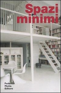 Spazi minimi. Ediz. illustrata  - Libro 24 Ore Cultura 2004, Architecture tools | Libraccio.it